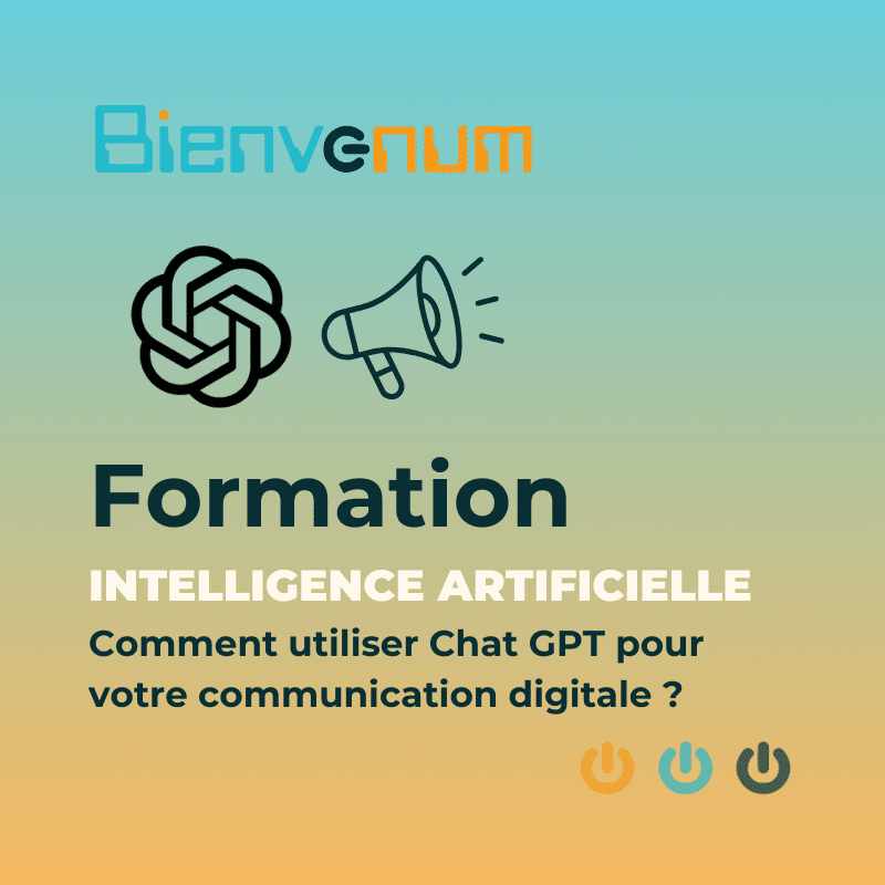 Webinaire BienveNum - Comment utiliser Chat GPT pour votre communication digitale ?