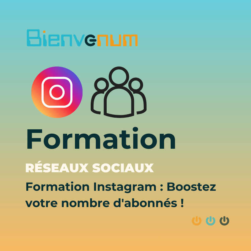Formation Instagram : Boostez votre nombre d'abonnés !