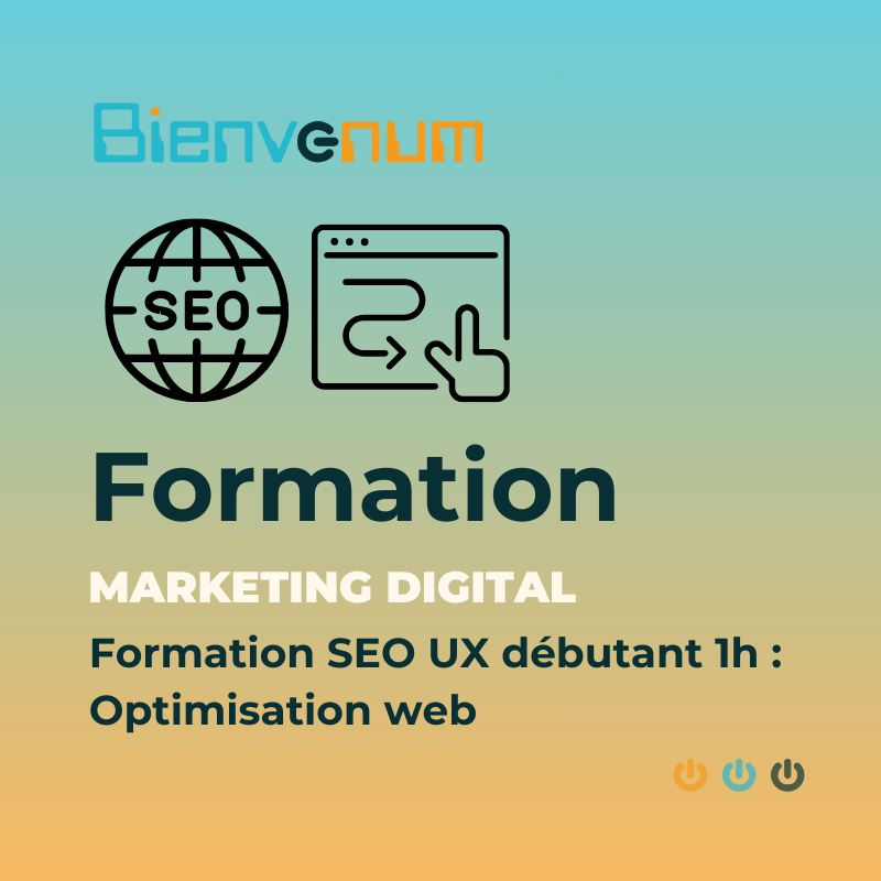 Formation SEO UX débutant 1h optimisation web